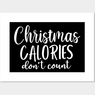 Christmas calories don't count Posters and Art